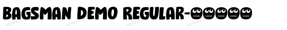 Bagsman Demo Regular字体转换